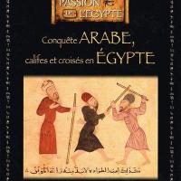 Conquete arabe califes et croises en egypte collection edition atlas 