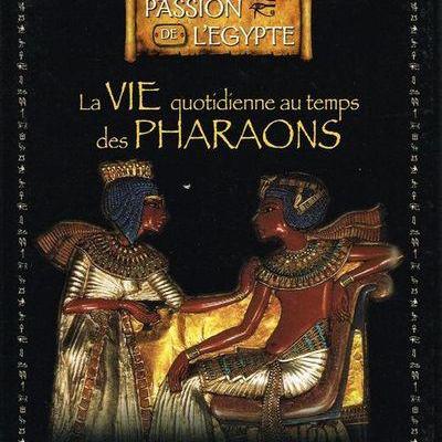 La vie quotidienne au temps des pharaons collection edition atlas