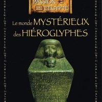 Le monde mysterieux des hieroglyphes collection edition atlas 