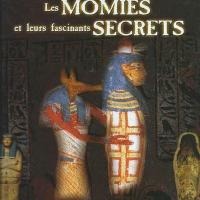 Les momies et leurs fascinants secrets 1