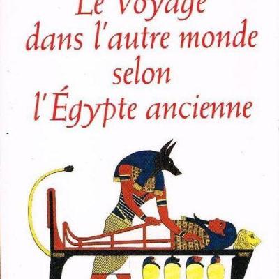 Lve 036 livre egypte le voyage dans l autre monde selon l egypte anciennre