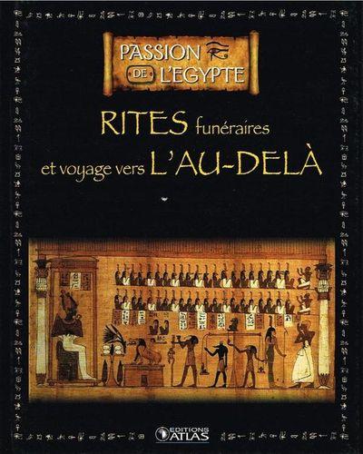 Rites funeraires et voyage vers l au dela collection edition atlas 1