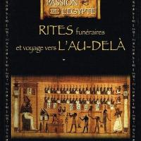 Rites funeraires et voyage vers l au dela collection edition atlas 1